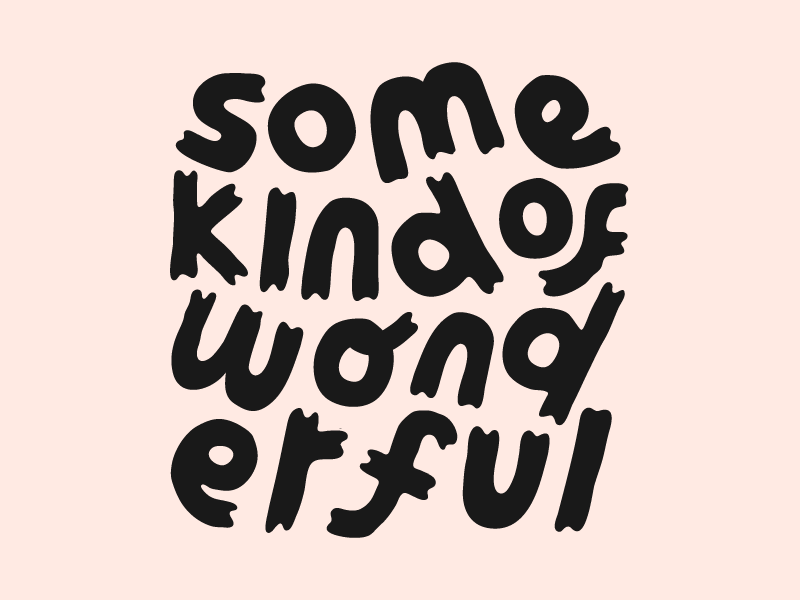 some kind of wonderful :) by Lebassis on Dribbble