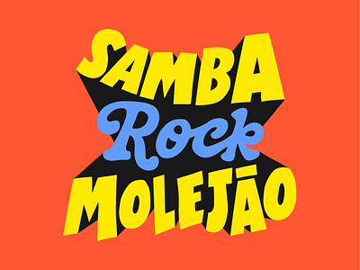 samba, rock, molejão letterad lettering type typography