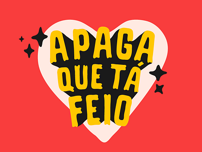 apaga que tá feio