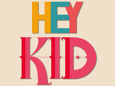 Hey Kid design graphic design hand lettering icon illustration illustrator lettering logo simple type typo typography vector