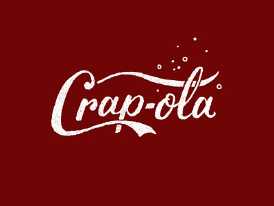 Crap-ola 2020 cocacola coke funny graphic design hand lettering illustration lettering red script typography