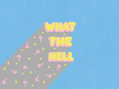 what the hell art graphic graphic design handlettering illustration logo neon retro texture type