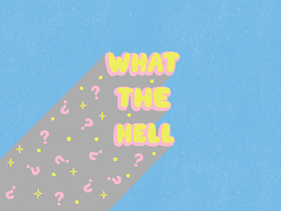 what the hell art graphic graphic design handlettering illustration logo neon retro texture type