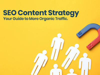 SEO Content Strategy: How to Achieve Higher Search Ranking