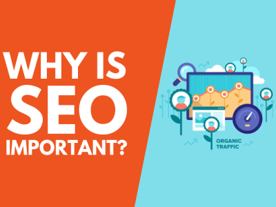 Why Is SEO Important For Your Business