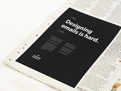 Designing emails is hard. advertising print