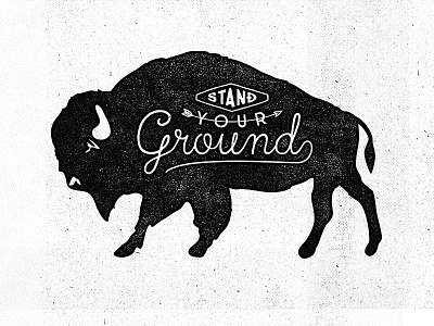 Stand Your Ground bison hipster lettering quotes typography vintage wordofwisdom