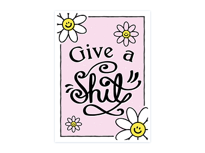 Give a Shit design illustration typography vector