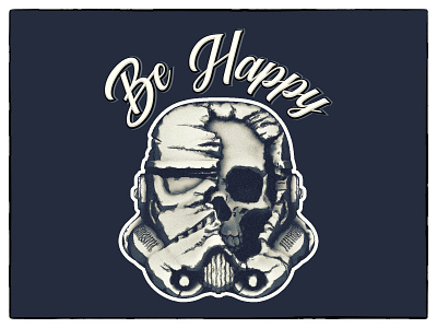 Be happy design illustration illustrations illustrator logo poster poster art poster design skull skull art skull logo starwar starwars trooper troopers tshirt art