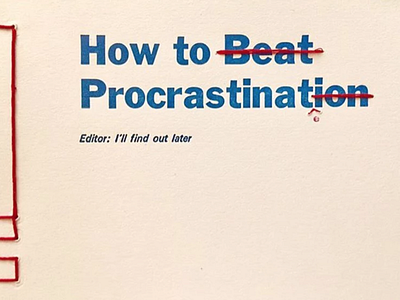 How to Procrastinate bookdesign design illustraion letterpress letterpress print printmaking