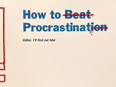 How to Procrastinate