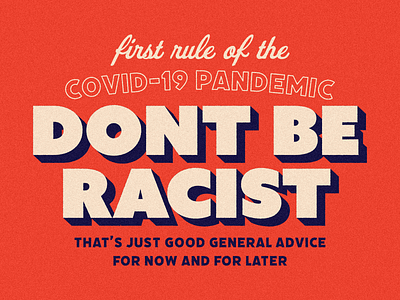Don't Be Racist branding branding design covid 19 design flat graphic design illustration illustrator lettering minimal pandemic shadow typography