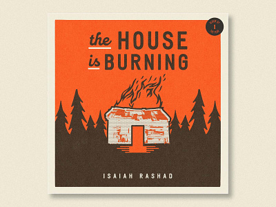 The House Is Burning branding branding design burning design flat graphic design hip hop illustration illustrator isaiah rashad top dog underground zay
