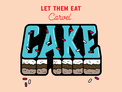 Let Them Eat (Carvel) Cake cake design flat illustration illustrator lettering logo minimal sprinkles type typography