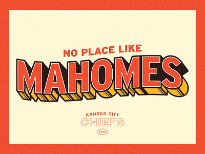 No Place Like Mahomes branding branding design chiefs design flat graphic design illustration illustrator kansascity logo mahomes nfl shadow superbowl type typography