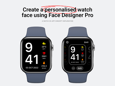 Face Designer Pro - Watch OS App Concept Exploration apple watch apple watch app apple watch os smart watch ui wearables