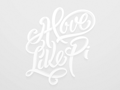 A Love Like Pi 3d calligraphy handlettering lettering logo logotype script shadows type typography