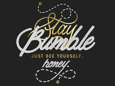 Stay Bumble. 🐝 branding calligraphy design hand handlettered letter lettering logo script type typography
