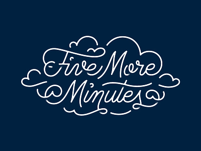Five More Minutes lettering script typography