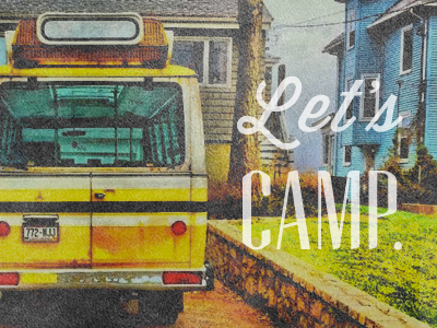 Let's Camp (Revised) blue chalk illustration photo retro sign signage slogan texture typography vintage white yellow