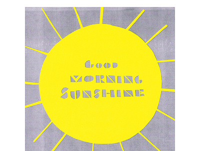 Good Morning Sunshine collage cutpaper design handtype illustration sun texture yellow sun