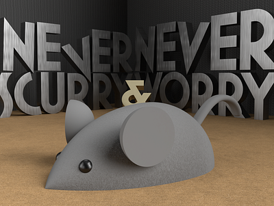 Never Scurry & Never Worry 3d illustration mouse render scurry worry