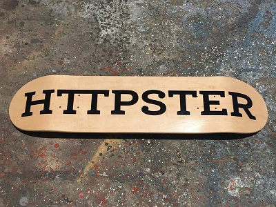 HTTPSTER Skateboard