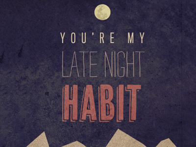 You're My Late Night Habit #2 moon t shirt typography