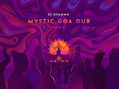 Mystic Goa Dub - mix by Dj Shammo arambol chillout dub festival goa hippie ilustration mushrooms music mystic party psychedelic sound tribe