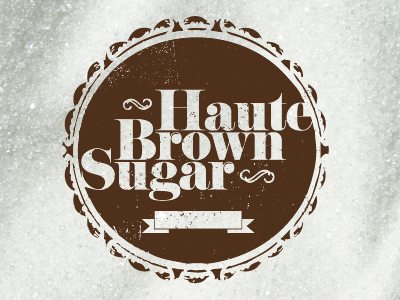 Haute Brown Sugar Logo Reject