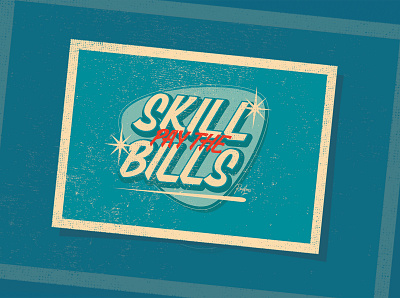 Skill Pay The Bills handlettering lettering lettering art retro lettering sign painting typography vintage lettering