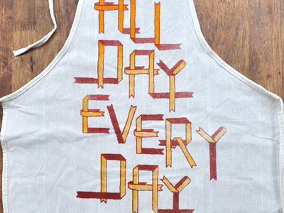 All Day Every Day all apron day hand print printed screen silk