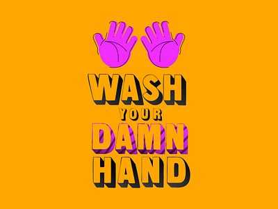 Wash Your Damn Hand