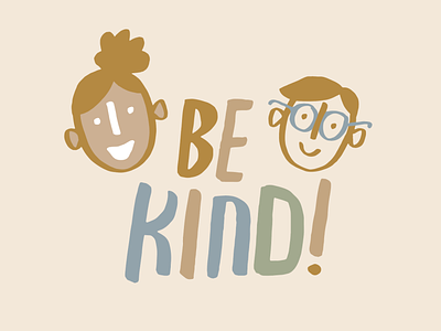 Be Kind! branding children children illustration childrens book illustration design doodle illustration illustrator kids kids illustration kids toys lettering modern toy typography