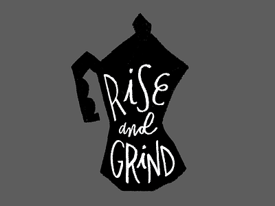 Rise and Grind coffee design designer doodle java lettering type typography