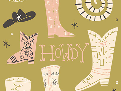 Howdy! boots cowboy cowboy boots cowgirl cowgirl boots design designer doodle illustration western