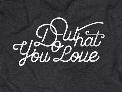 Do what you love career fair do what you love lettering love shirt type typography