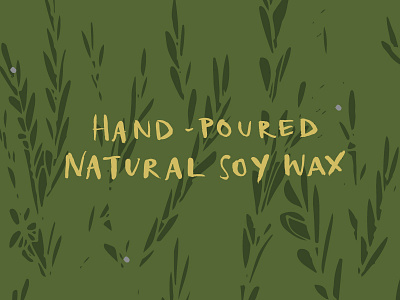 Hand-Poured Natural Soy Wax colorful design green hand lettering illustration