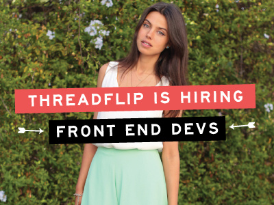 Threadflip is Hiring: Front End Devs! commerce fashion san francisco shopping start up ui website