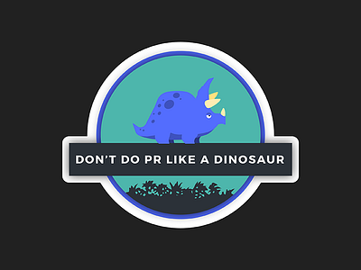 Don't Do PR Like A Dinosaur (T-shirt design) babbler branding dinosaur jurassic logo pr sxsw t shirt triceratops
