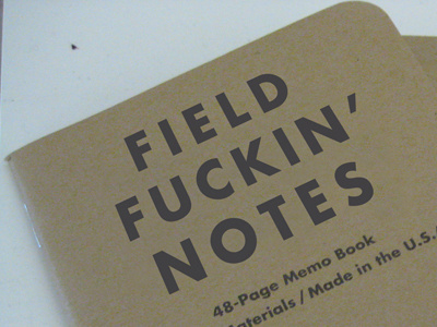 Field Fckn' Notes aaron draplin draplin field notes fuckin