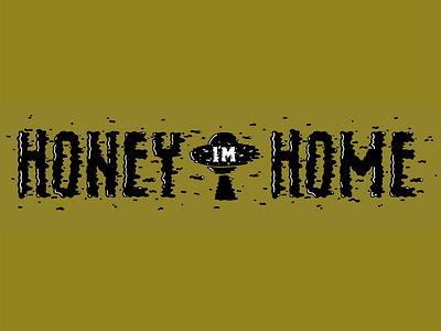 Honey I'm Home aliens design graphic design hand lettering handlettering illustration lettering skate deck skateboard type typography