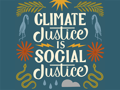 Climate Justice Is Social Justice climate climatechange design drawing environment environmental graphic design hand lettering handlettering illustration lettering plants social justice type typography