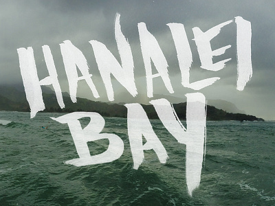 Hanalei Bay brush hanalei bay hand drawn kauai pen photo typography