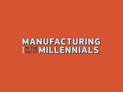 Millennial Manufacturing
