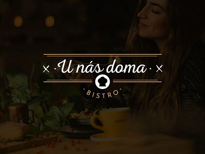A restaurant logo for U nás doma Bistro branding design graphic icon illustration illustrator logo logodesign typography ui ux vector