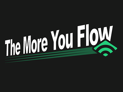 The More You Flow