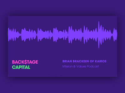 Backstage Capital Podcast Audiogram brand podcast startups vc venturecapital