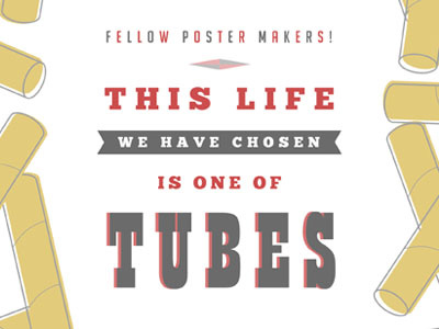 TUBES platitudes postage posters printers silkscreen tubes typography