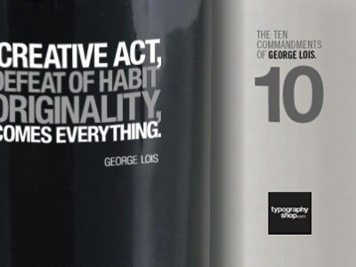 The Creative Act: George Lois quotation